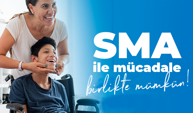 SMA Alanında Çalışan Kurum ve Kuruluşlar Hastalıkla Mücadele “Birlikte Mümkün” Diyor