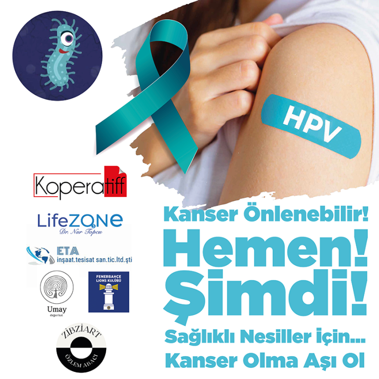 ŞİMDİ…HEMEN… “KANSER OLMA, AŞI OL!